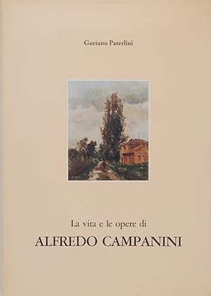 La vita e le opere di Alfredo Campanini