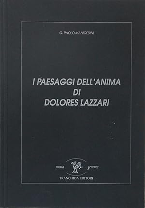 Imagen del vendedor de I paesaggi dell'anima di Dolores Lazzari a la venta por FABRISLIBRIS