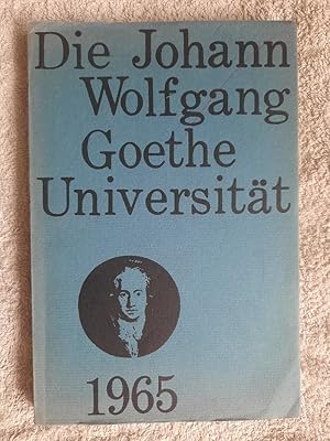 Bild des Verkufers fr Die Johann Wolfgang Goethe Universitt. Jahrbuch 1965. zum Verkauf von Aderholds Bcher & Lots