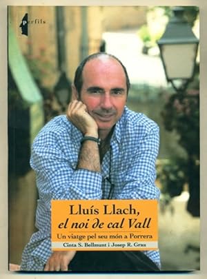 Imagen del vendedor de LLUIS LLACH, EL NOI DE CAL VALL. Un Viatge pel seu Mon a Porrera a la venta por Ducable Libros