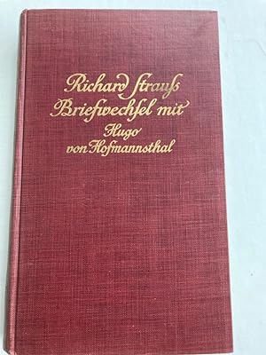 Richard Strauss Briefwechsel mit Hugo von Hofmannsthal.