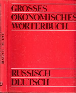 Großes Ökonomisches Wörterbuch. Russisch - Deutsch. Mit rund 66000 Fachbegriffen und einem Verzei...