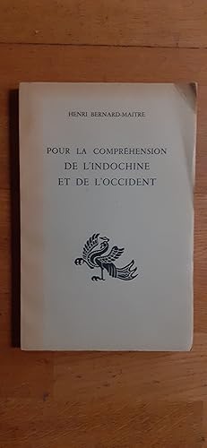 Bild des Verkufers fr POUR LA COMPRHENSION DE L'INDOCHINE ET DE L'OCCIDENT. zum Verkauf von Librairie Sainte-Marie