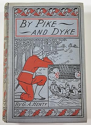 Seller image for By Pike and Dyke. A Tale of the Rise of the Dutch Republic for sale by Resource Books, LLC