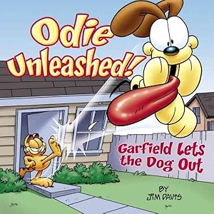 Bild des Verkufers fr Odie Unleashed! : Garfield Lets The Dog Out zum Verkauf von GreatBookPrices