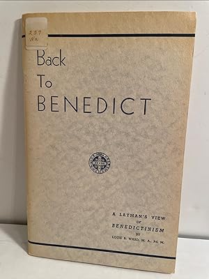 Seller image for Back to Benedict: A Layman's View of Benedictinism for sale by Henry Stachyra, Bookseller