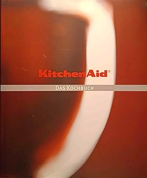 Bild des Verkufers fr KitchenAid - Das Kochbuch : zum Verkauf von Logo Books Buch-Antiquariat