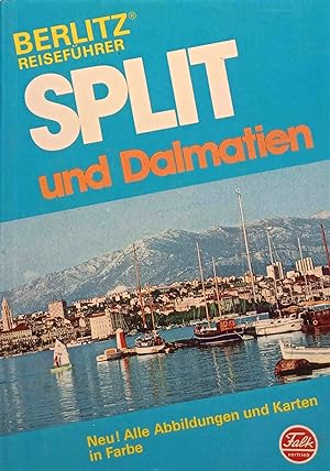 Split und Dalmatien. hrsg. von Ed. Berlitz. Deutschsprachige Bearb.: Elinor Catala / Berlitz-Reis...