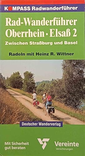 Radwanderführer Oberrhein - Elsass; Teil: 2., Süd: zwischen Strassburg und Basel