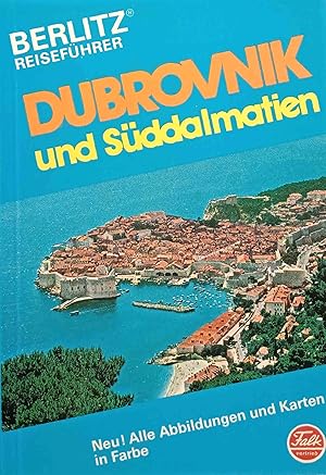 Seller image for Dubrovnik und Sddalmatien. by the staff of Ed. Berlitz. Deutschsprachige Bearb.: Horst Sirges / Berlitz-Reisefhrer for sale by Logo Books Buch-Antiquariat
