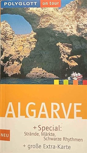 Algarve : + Spezial: Strände, Märkte, schwarze Rhythmen ; + große Extra-Karte. Polyglott on tour ...