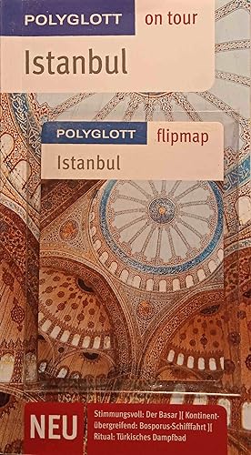Istanbul : neu, stimmungsvoll: der Basar ; kontinentübergreifend: Bosporus-Schifffahrt ; Ritual: ...