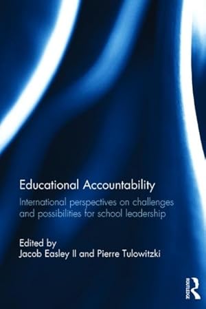 Seller image for Educational Accountability : International perspectives on challenges and possibilities for school leadership for sale by GreatBookPricesUK
