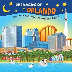 Bild des Verkufers fr Dreaming of Orlando (Board Book) zum Verkauf von AussieBookSeller
