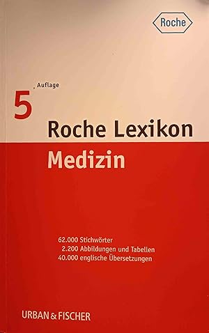 Bild des Verkufers fr Roche-Lexikon Medizin : [62.000 Stichwrter, Tabellen, 40.000 englische bersetzungen]. hrsg. von der Hofmann-La Roche AG und Urban & Fischer. Bearb. von der Lexikonred. des Urban-&-Fischer-Verl. [Leitung: Dagmar Reiche. Planung und Red.: Michael Bindig . Mitarb.: Martina Braun] zum Verkauf von Logo Books Buch-Antiquariat