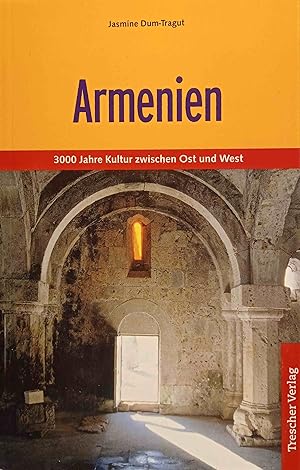 Armenien : 3000 Jahre Kultur zwischen Ost und West. [Hrsg. von Bernd Schwenkros und Detlef von Op...