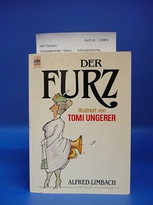 Der Furz Zusammengestellt und kommentiert von Alfred Limbach, Illustriert von Tomi Ungerer