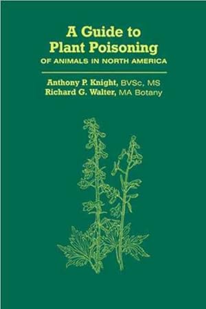 Bild des Verkufers fr Guide to Plant Poisoning of Animals in North America zum Verkauf von GreatBookPricesUK