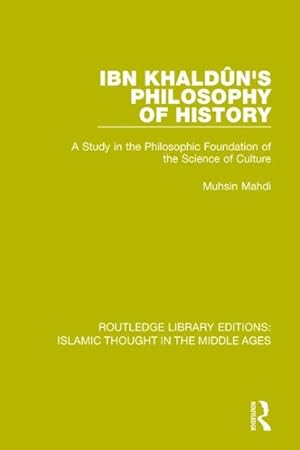 Seller image for Ibn Khaldun's Philosophy of History : A Study in the Philosophic Foundation of the Science of Culture for sale by GreatBookPricesUK