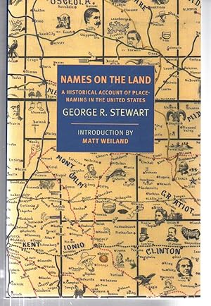 Seller image for Names on the Land: A Historical Account of Place-Naming in the United States (New York Review Books Classics) for sale by EdmondDantes Bookseller