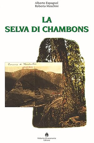 Imagen del vendedor de La selva di Chambons a la venta por Libro Co. Italia Srl