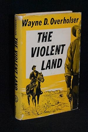 Seller image for The Violent Land for sale by Books by White/Walnut Valley Books