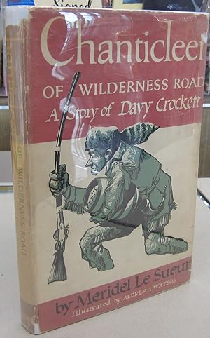 Chanticleer of Wilderness Road: A Story of Davy Crockett
