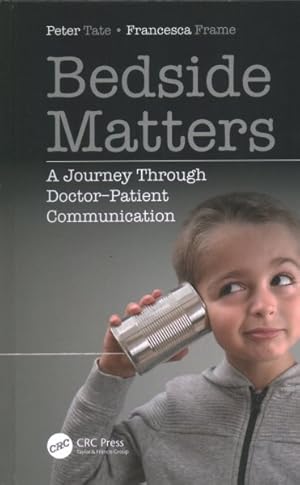 Immagine del venditore per Bedside Matters : A Journey Through Doctor-Patient Communication venduto da GreatBookPricesUK