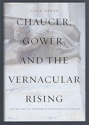 Imagen del vendedor de Chaucer, Gower, and the Vernacular Rising: Poetry and the Problem of the Populace After 1381 a la venta por Turn-The-Page Books