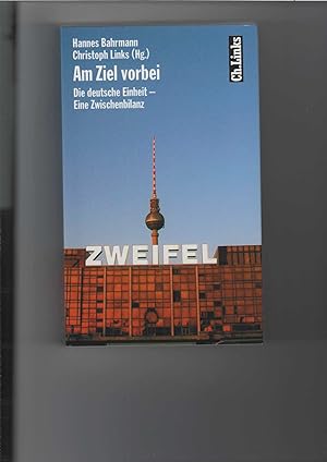 Seller image for Am Ziel vorbei. Die deutsche Einheit - Eine Zwischenbilanz. Beitrge verschiedener Autoren. for sale by Antiquariat Frank Dahms