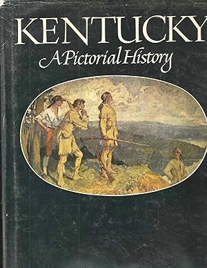 Imagen del vendedor de Kentucky: A Pictorial History a la venta por Blacks Bookshop: Member of CABS 2017, IOBA, SIBA, ABA