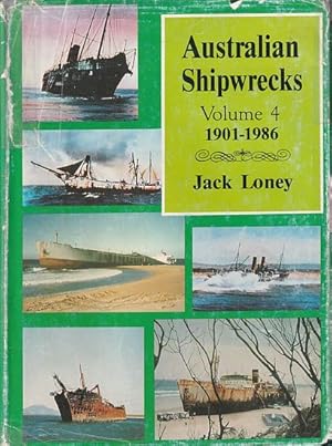 Seller image for AUSTRALIAN SHIPWRECKS, Volume 4: 1901-1986 for sale by Jean-Louis Boglio Maritime Books