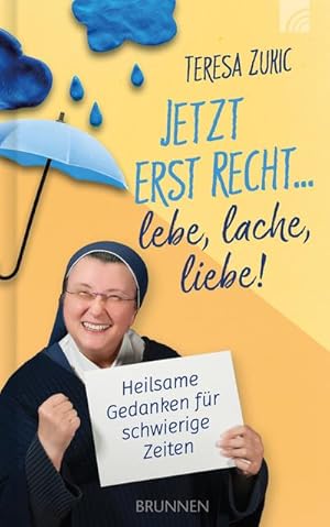 Seller image for Jetzt erst recht . lebe, lache, liebe! for sale by BuchWeltWeit Ludwig Meier e.K.