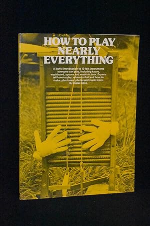 Bild des Verkufers fr How to Play Nearly Everything zum Verkauf von Books by White/Walnut Valley Books