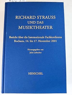 Bild des Verkufers fr Richard Strauss und das Musiktheater. Bericht ber die internationale Fachkonferenz in Bochum, 14. bis 17. November 2001. = Verffentlichungen der Richard-Strauss-Gesellschaft. Band 19. zum Verkauf von Versandantiquariat Kerstin Daras