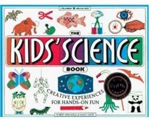 Immagine del venditore per The Kids' Science Book: Creative Experiences for Hands-On Fun (Williamson Kids Can! Series) venduto da Reliant Bookstore