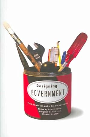 Seller image for Designing Government : From Instruments To Governance for sale by GreatBookPrices