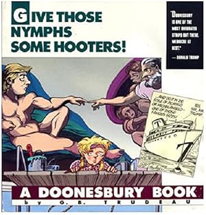 Seller image for Give Those Nymphs Some Hooters!: A Doonesbury Book for sale by Reliant Bookstore