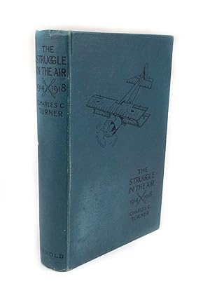 Image du vendeur pour The Struggle in the Air 1914-1918 mis en vente par Rare Aviation Books