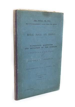 Navigation, Magnetism and Deviation of the Compass A manual for the use of Aerial Navigators