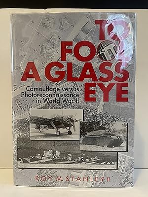 Seller image for To Fool a Glass Eye: Camouflage Versus Photoreconnaissance in World War II for sale by Lavendier Books