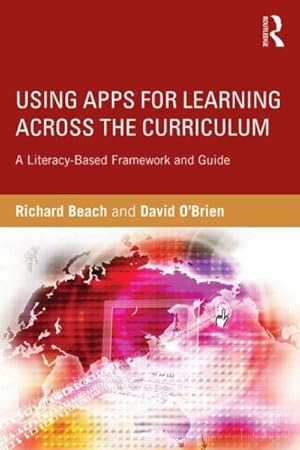 Seller image for Using Apps for Learning Across the Curriculum : A Literacy-Based Framework and Guide for sale by GreatBookPricesUK