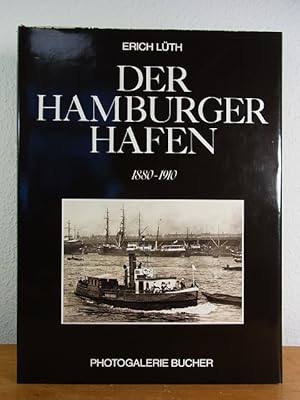 Der Hamburger Hafen 1880 - 1910 (Photogalerie Bucher)