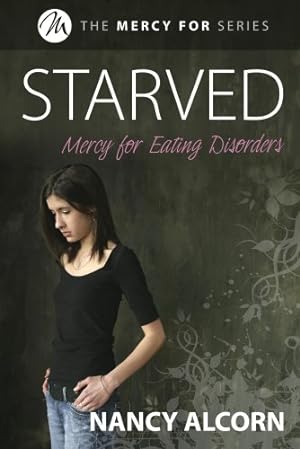 Seller image for STARVED: MERCY FOR EATING DISORD for sale by Reliant Bookstore