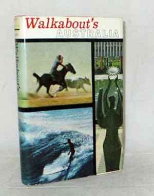 Bild des Verkufers fr Walkabout's Australia An anthology of articles and photographs from Walkabout Magazine zum Verkauf von Adelaide Booksellers