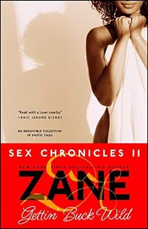 Seller image for Gettin' Buck Wild: Sex Chronicles II (Zane Does Incredible, Erotic Things) for sale by WeBuyBooks