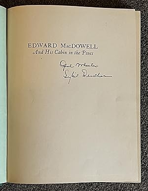 Edward MacDowell and His Cabin in the Pines [SIGNED]