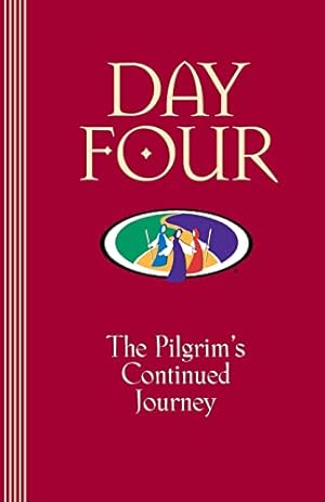 Image du vendeur pour Day Four: The Pilgrims Continued Journey mis en vente par Reliant Bookstore