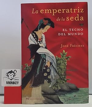 Seller image for La emperatriz de la seda. Vol 1. El techo del mundo for sale by MONKEY LIBROS