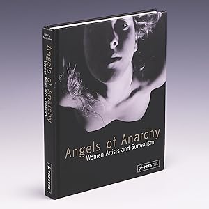 Bild des Verkufers fr Angels of Anarchy: Women Artists and Surrealism zum Verkauf von Salish Sea Books